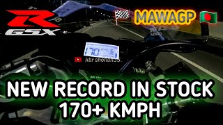 SUZUKI GSX R150 TOP SPEED IN BANGLADESH 170+ KMPH || BD TOP RECORD IN STOCK 2022 || Kbr shohan35