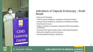 Capsule Endoscopy in Clinical Practice by Dr.Bhavesh Thakkar