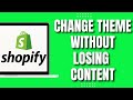 How To Change Shopify Theme Without Losing Content (2023)