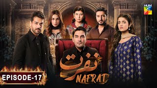 Nafrat - Episode 17 - 28th January 2024  Anika Zulfikar & Uzair Jaswal  - HUM TV