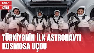 Türkiyənin ilk astronavtı Alper Gezeravcı Beynəlxalq Kosmik Stansiyaya yola düşdü - CANLI