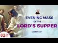 HOLY THURSDAY - EVENING MASS OF THE LORD'S SUPPER || Daily TV Mass, 02nd April 2026