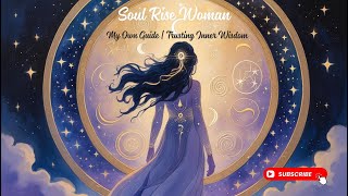 My Own Guide | Trusting Inner Wisdom #soulrisewoman