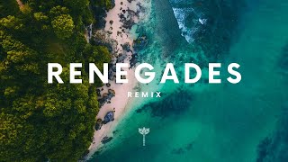 X Ambassadors -  Renegades (En Tropica Remix)