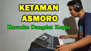KETAMAN ASMORO Karaoke Koplo Tanpa Vokal Didi Kemp...