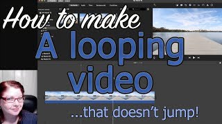 How to make a seamless looping video that doesn't jump!