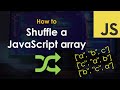 How to Shuffle a JavaScript Array