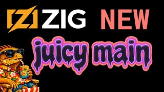 Zig's new juicy main is here!