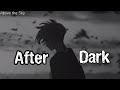 Nightcore - After dark (lyrics)