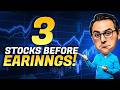 3 Stocks To Buy Before Earnings?