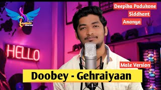 Doobey Cover | Shubham Sharma | Lothika Doobey | Male Version | Gehraiyaan | Deepika Padukone