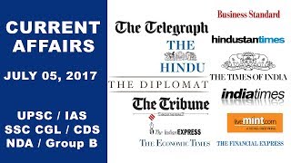 Current Affairs 05/07/17 - UPSC, IAS, SSC CGL, CDS, NDA, Group B