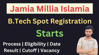 JMI B.Tech Spot Registration Starts🔥 | How to Register? Eligibility, Vacancy