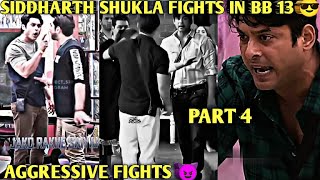 Sidharth Shukla Fights 😱 in Big Boss | Sidharth Shukla Aggressive Fights 😈 | Part 4 | #bigboss13