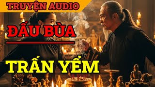 ĐẠI CHIẾN BÙA PHÁP – Đức Năng Thắng Số, Tà Thuật Gục Ngã!