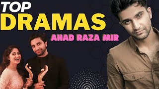 Ahad Raza Mir Top dramas || Ahad Raza Mir drama list. || Top Pakistani Dramas