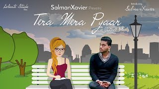 SalmanXavier Presents | Tera Mera Pyaar | Love Mix | Short Film | Animation | Delicate Studios
