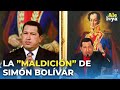 La ”maldición” de Simón Bolívar que acabó con Hugo Chávez