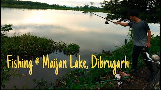 Fishing at the Maijan Lake ||Dibrugarh||