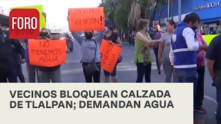 Vecinos bloquean Calzada de Tlalpan por falta de agua - Las Noticias