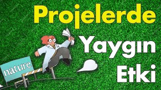 Projede Yaygın Etki nedir? | Proje çıktıları nelerdir?