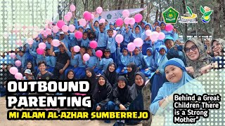 OUTBOUND PARENTING MI ALAM AL-AZHAR SUMBERREJO BOJONEGORO