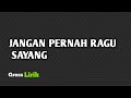 Arief - Jangan Pernah Ragu Sayang (Lirik)