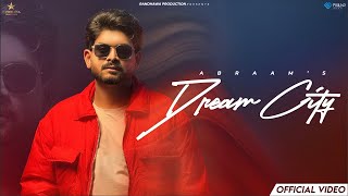 Dream City (Official Video) | Abraam | Music Nasha | Randhawa Production | New Punjabi Song 2025