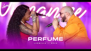 Ludmilla e Belo - Perfume | Numanice #2 Deluxe (Ao Vivo)
