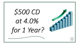 $500 CD at 4.0%: See How Much You'll Earn in 1 Year!