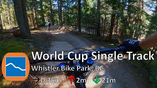 World Cup Single Track - Whistler Bike Park - Whistler, BC