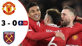 Manchester United vs West Ham 3 - 0 | FA Cup 2022/2023