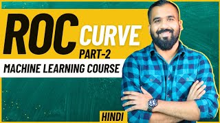 ROC Curve Part-2 Explained in Hindi l Machine Learning Course