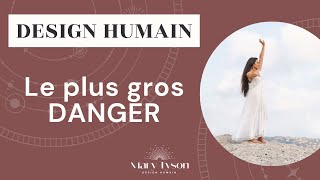 Le plus gros danger du Design Humain