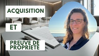 Acquisition et Preuve de Propriété : Tout savoir !