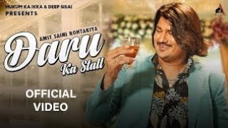 Amit Saini Rohtakiya : Daru Ka Stall (Full Song) New Haryanvi Song 2022 | Haryanvi Dj Song