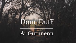 Dom Duff - Ar Gurunenn