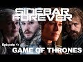 SIDEBAR FOREVER - Episode 1: Game Of Thrones