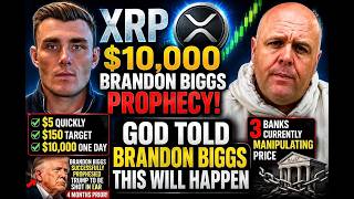 XRP $10,000 Brandon Biggs Prophecy!