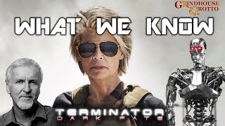 Terminator: Dark Fate - What We Know -- SPOILERS AND LEAKS