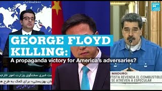 George Floyd killing: A propaganda victory for America’s adversaries?