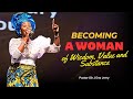 BECOMING A WOMAN OF WISDOM, VALUE & SUBSTANCE - Pst. [Dr.] Eno Jerry