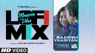 BAARISH (Lo-Fi Mix): Yaariyan | Dj Shadow Dubai | Himansh Kohli, Rakul Preet | Mithoon