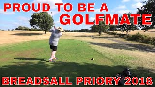 PROUD TO BE A GOLF MATE. Golf Mates Barmy Army Trip to Breadsall Priory 2018