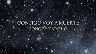 CONTIGO VOY A MUERTE - Song By: Karol G. ( VIDEO LYRICS WITH ENGLISH SUBTITLE)