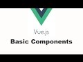 VueJS Tutorial - Basic Components