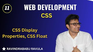 CSS Display Properties, CSS Float | CSS | Web Development | Ravindrababu Ravula