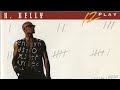 R. Kelly - It Seems Like You're Ready Instrumental