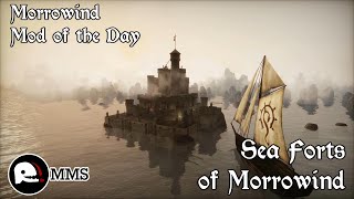 Morrowind Mod of the Day - Sea Forts of Morrowind Showcase