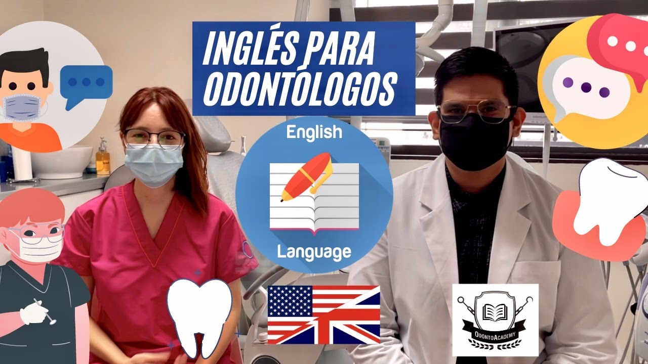 Inglés Para Odontólogos (INTRO) 🦷😷🗣💬 Ft OdontoAcademy - YouTube